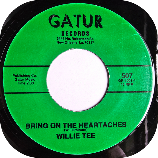 Willie Tee - Bring On The Heartaches - Gatur