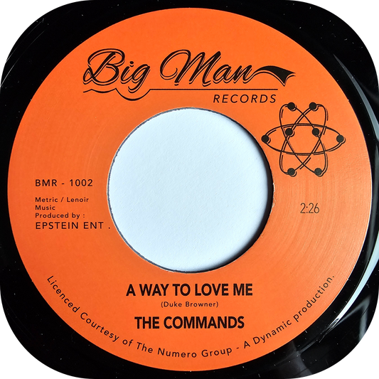 Commands, The - A Way To Love Me - Big Man