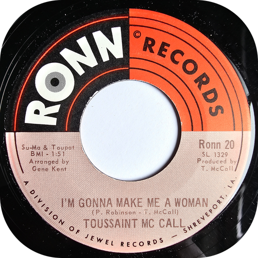 Toussaint McCall - I'm Gonna Make Me A Woman - Ronn