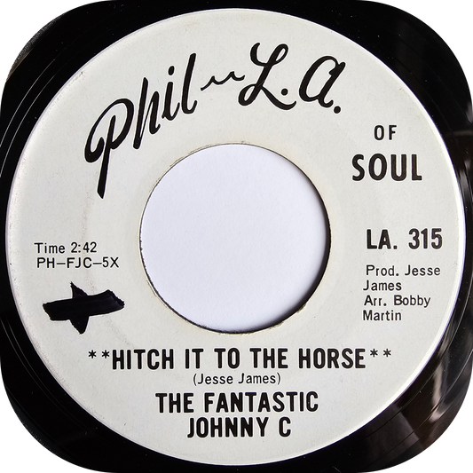 Fantastic Johnny C, The - Hitch It To The Horse - Phil LA Soul