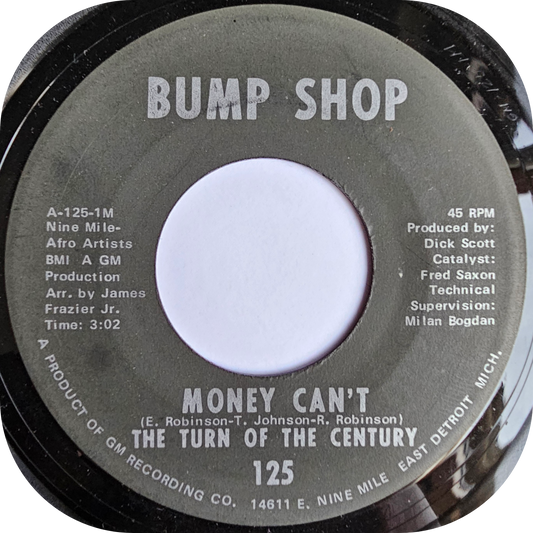 Turn Of The Century, The - Money Can't - Bump Shop