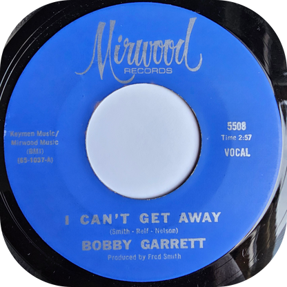 Bobby Garrett - I Can't Get Away - Mirwood