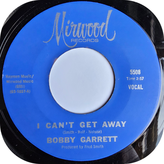 Bobby Garrett - I Can't Get Away - Mirwood