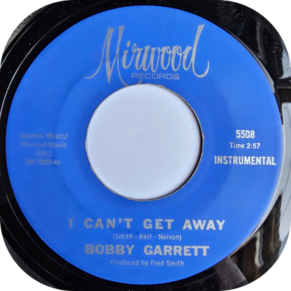 Bobby Garrett - I Can't Get Away - Mirwood