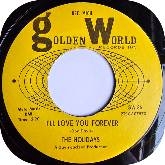 Holidays, The - I'll Love You Forever - Golden World
