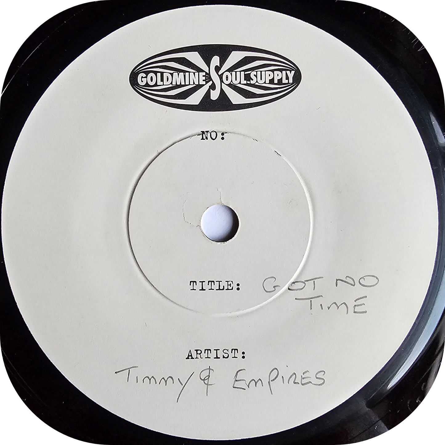 Timmy & The Empires - Got No Time For You - Goldmine TEST PRESS