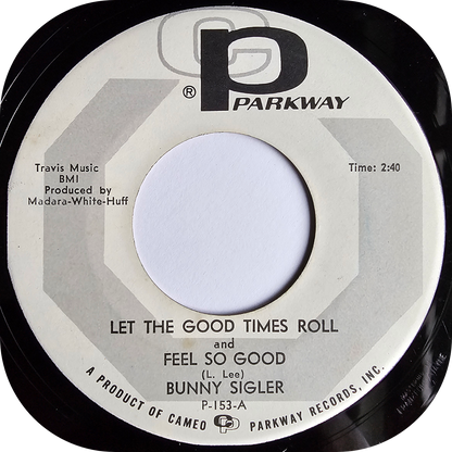 Bunny Sigler - Let The Good Times Roll - Parkway DEMO
