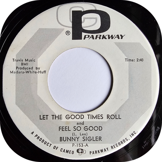 Bunny Sigler - Let The Good Times Roll - Parkway DEMO