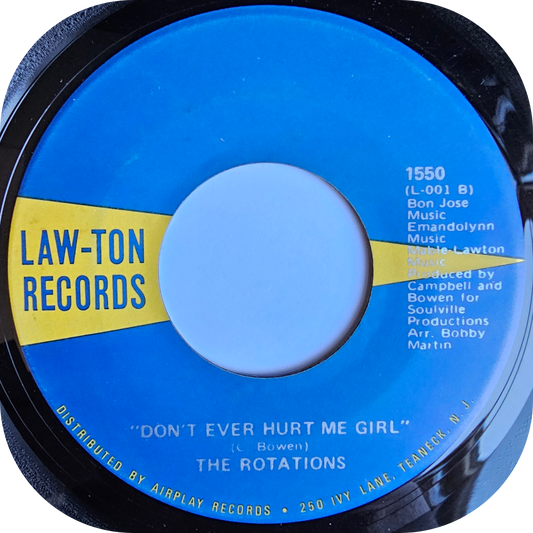 Rotations, The - Don't Ever Hurt Me Girl - Law Ton