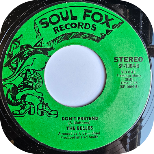 Belles, The - Don't Pretend - Soul Fox