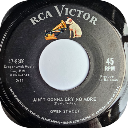 Gwen Stacey - Ain't Gonna Cry No More - RCA Victor