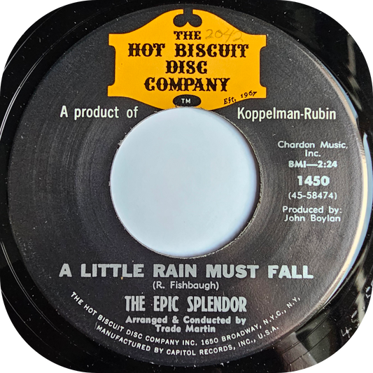 Epic Slendor, The - A Little Rain Must Fall - The Hot Biscuit Disc Company