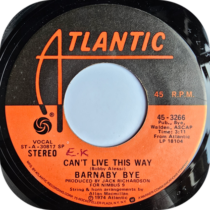 Barnaby Bye - Can't Live This Way - Atlantic