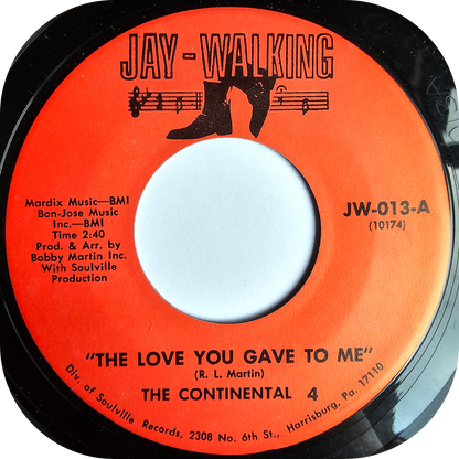 Continental 4, The - The Love You Gave To Me - Jay Walking