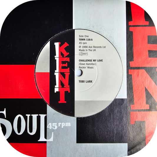 Tobi Lark - Challenge My Love - Kent