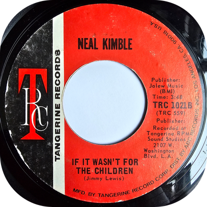 Neal Kimble - If It Wasn't for The Children - Tangerine