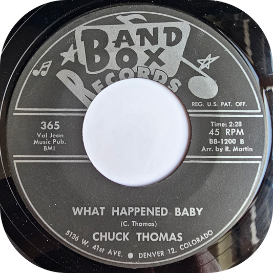 Chuck Thomas - What Happened Baby - Band Box