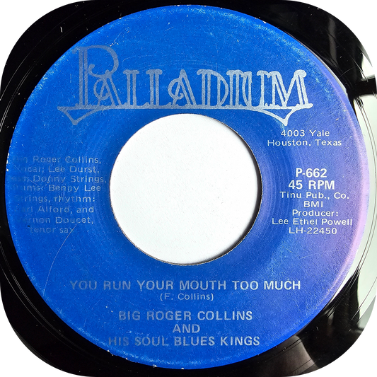 Big Roger Collins - You Run Your Mouth Too Much - Palladium