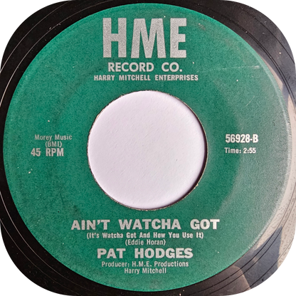 Pat Hodges - Ain't Watcha Got - HME