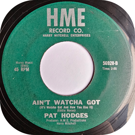 Pat Hodges - Ain't Watcha Got - HME