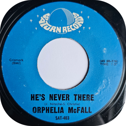 Orphelia McFall - He's Never There - Saturn