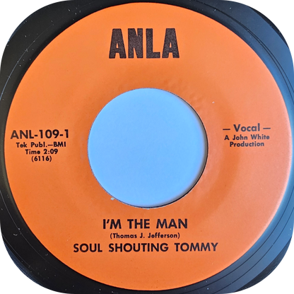 Soul Shouting Tommy - I'm The Man - Anla