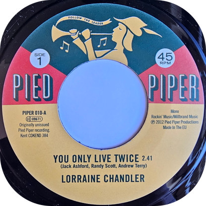 Lorraine Chandler - You Only Live Twice - Pied Piper