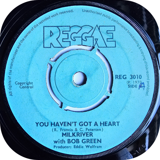 Milkriver - You Haven't Got A Heart - Reggae