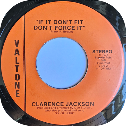 Clarence Jackson - If It Don't Fit Don't Force It - Valtone