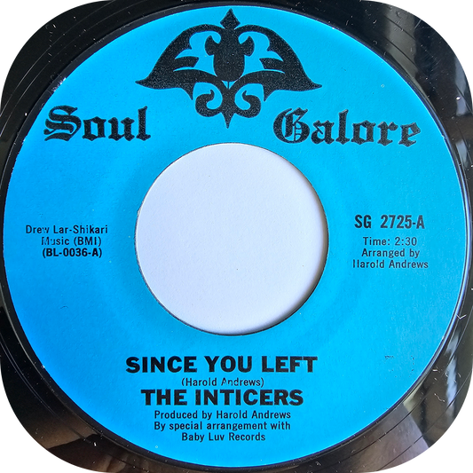 Inticers, The - Since You Left - Soul Galore