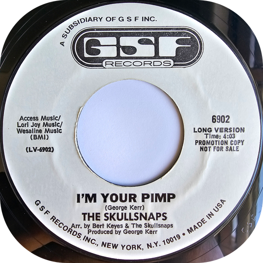 Skullsnaps, The - I'm Your Pimp - GSF