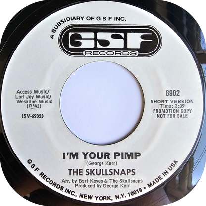 Skullsnaps, The - I'm Your Pimp - GSF