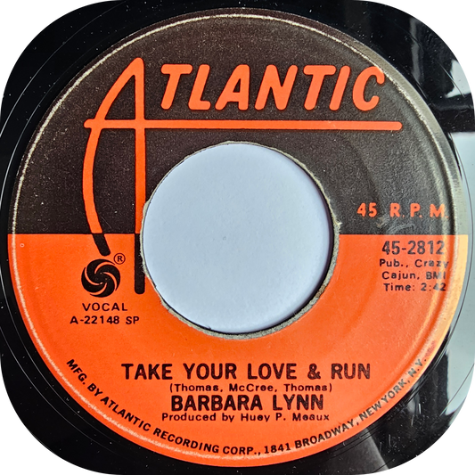 Barbara Lynn - Take Your Love And Run - Atlantic