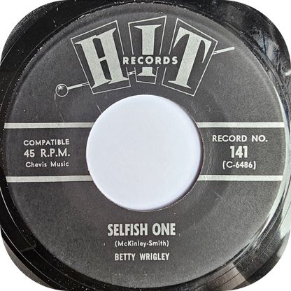 Betty Wrigley - Selfish One - Hit