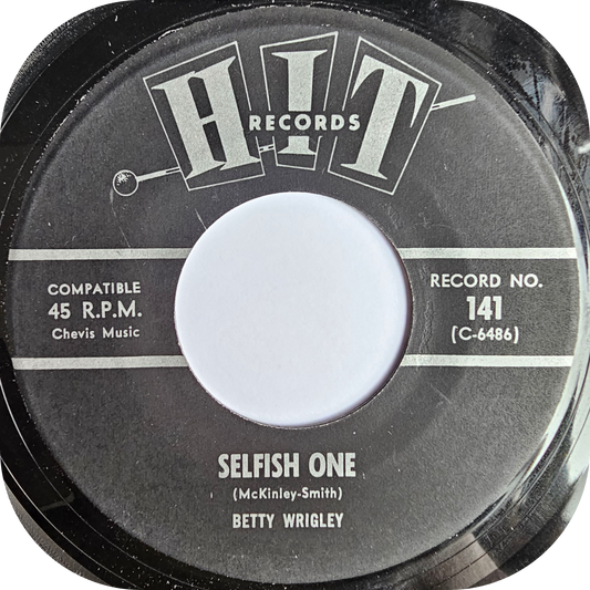 Betty Wrigley - Selfish One - Hit