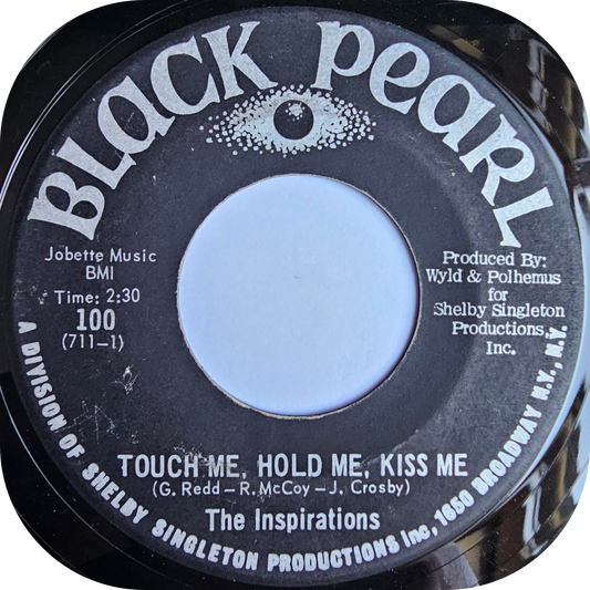 Inspirations, The - Touch Me, Hold Me, Kiss Me - Black Pearl
