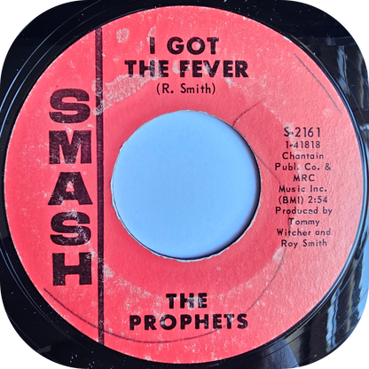 Prophets, The - I Got The Fever - Smash