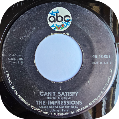 Impressions, The - Can't Satisfy - ABC