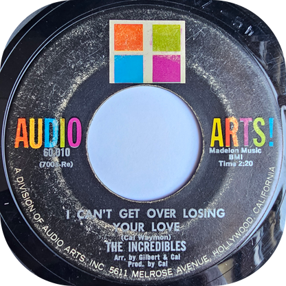Incredibles, The - I Can't Get Over Losing Your Love - Audio Arts