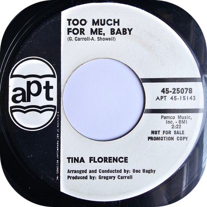 Tina Florence - Too Much For Me Baby - APT DEMO