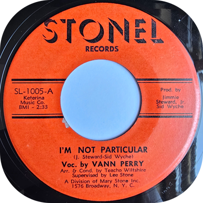 Vann Perry - I'm Not Particular - Stonel