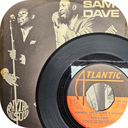 Sam & Dave - Everybody Got To Believe In Somebody - Atlantic