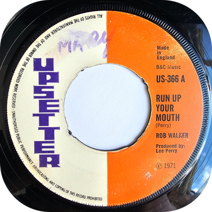 Rob Walker - Run Up Your Mouth - Upsetter