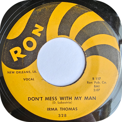 Irma Thomas - Don't Mess With My Man - Ron