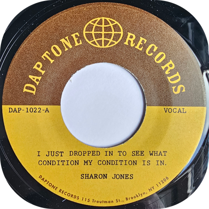 Sharon Jones - I Just Dropped In To See What Condition My Condition Was In - Daptone