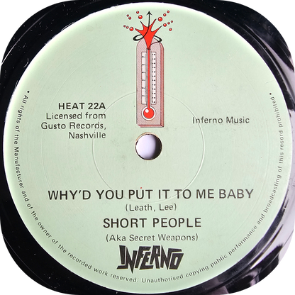 Short People - Why'd You Put It To Me Baby - Inferno