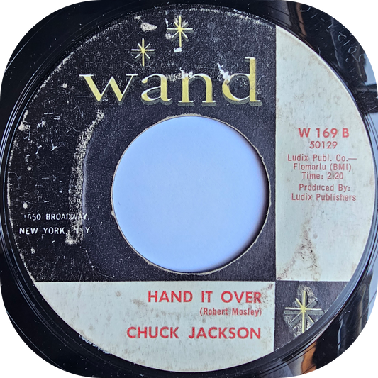Chuck Jackson - Hand It Over - Wand