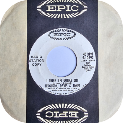 Ferguson, Davis & Jones - I Think I'm Gonna Cry - Epic DEMO