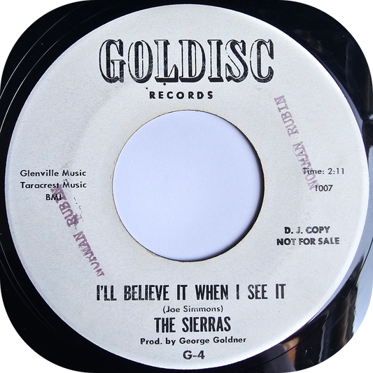 Sierras, The - I'll Believe It When I See It - Goldisc DEMO