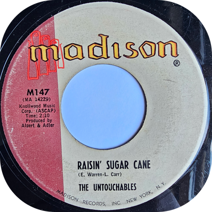 Untouchables, The - Raisin' Sugar Cane - Madison